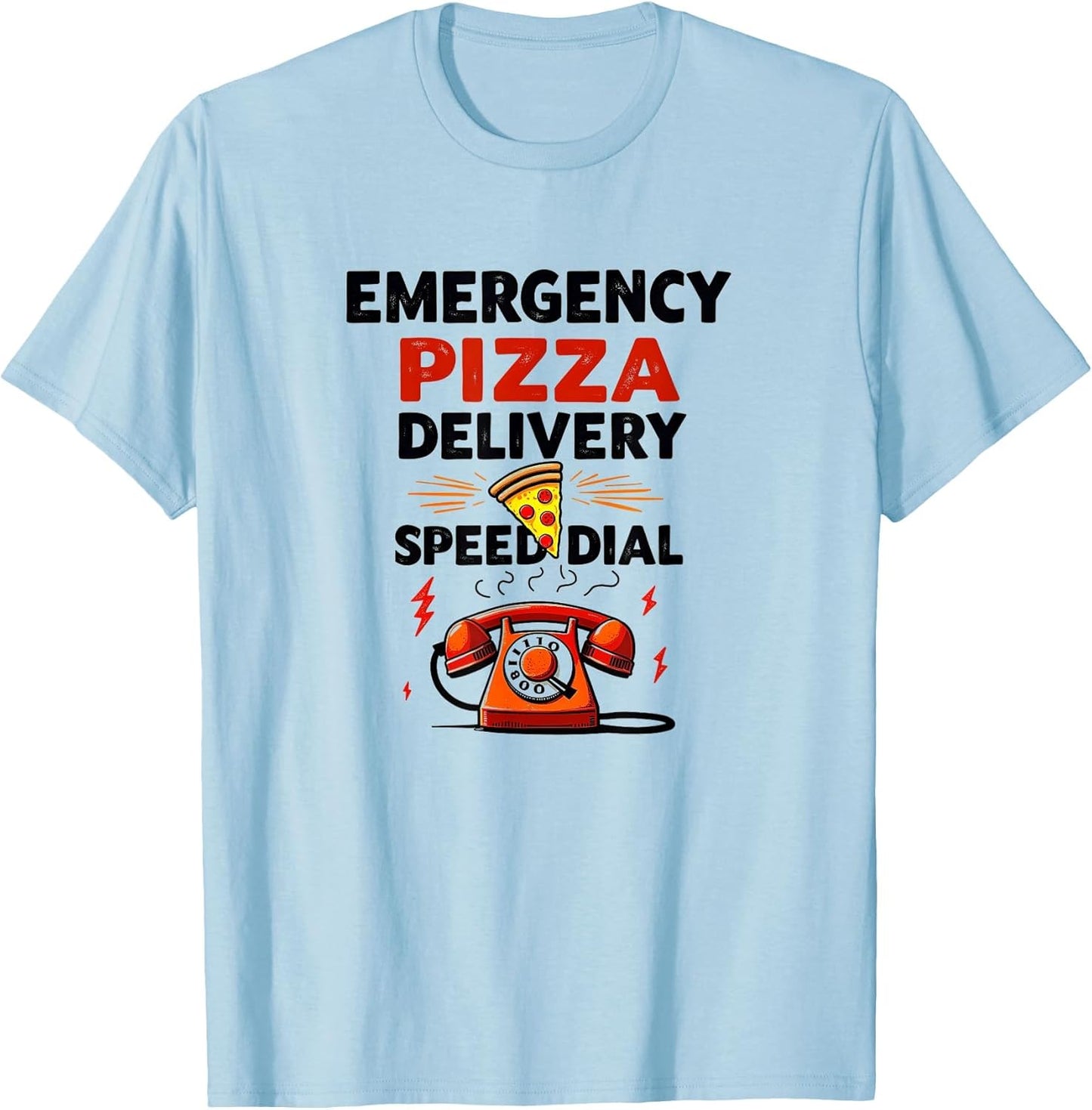 Emergency Pizza Delivery Speed Dial Funny Design