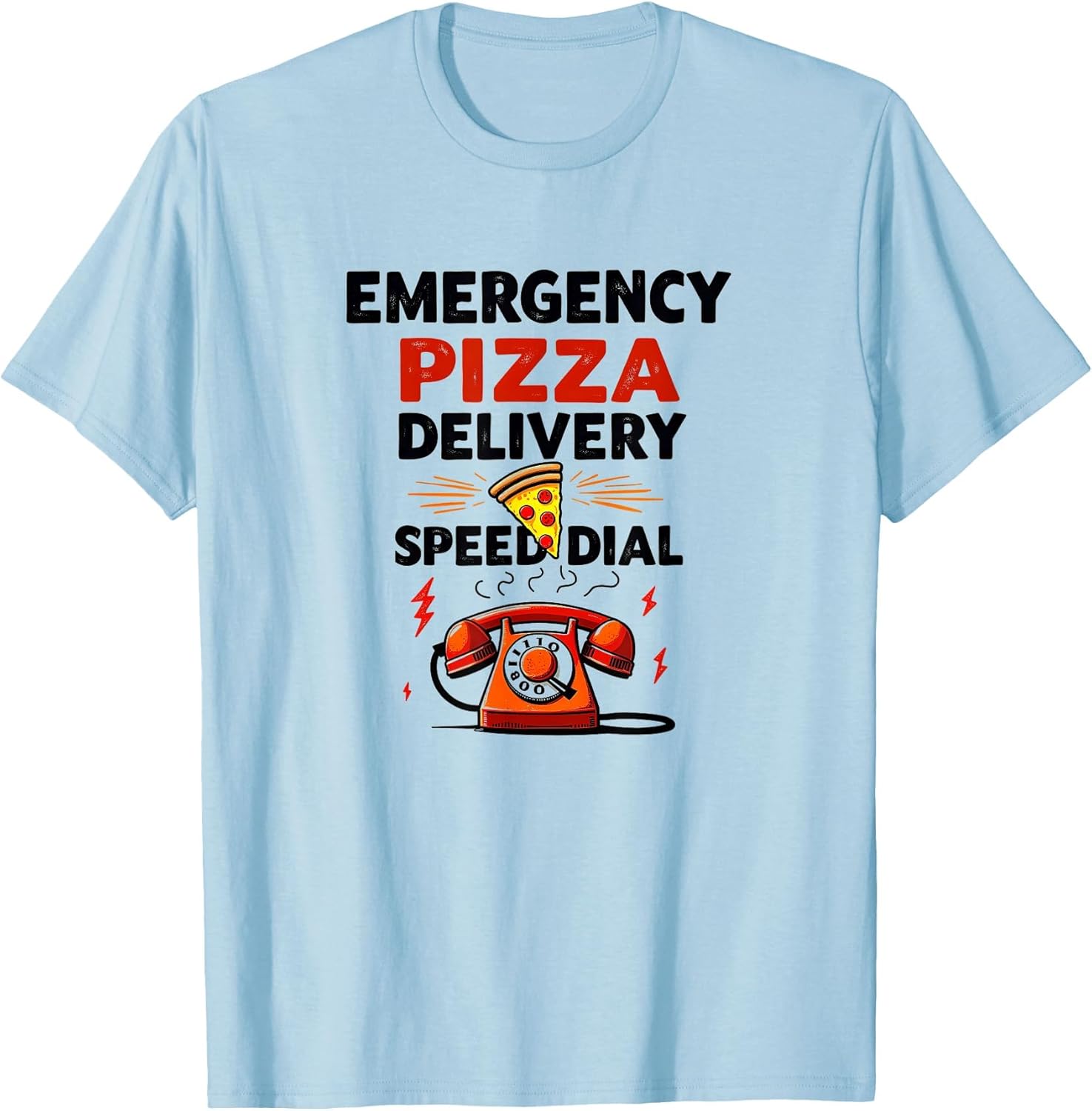 Emergency Pizza Delivery Speed Dial Funny Design
