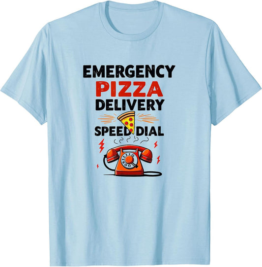 Emergency Pizza Delivery Speed Dial Funny Design