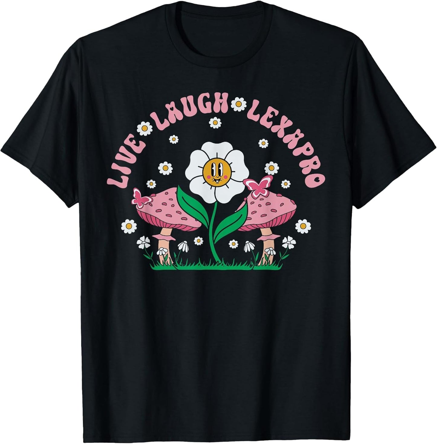 Live Laugh Lexapro Flower Mushroom Mental Health Psych Nurse