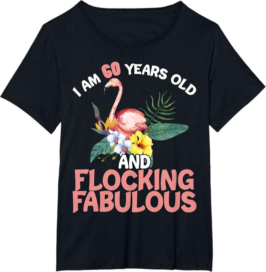 I Am 60 Years Old & Flocking Fabulous 60th Birthday Flamingo