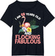 I Am 60 Years Old & Flocking Fabulous 60th Birthday Flamingo