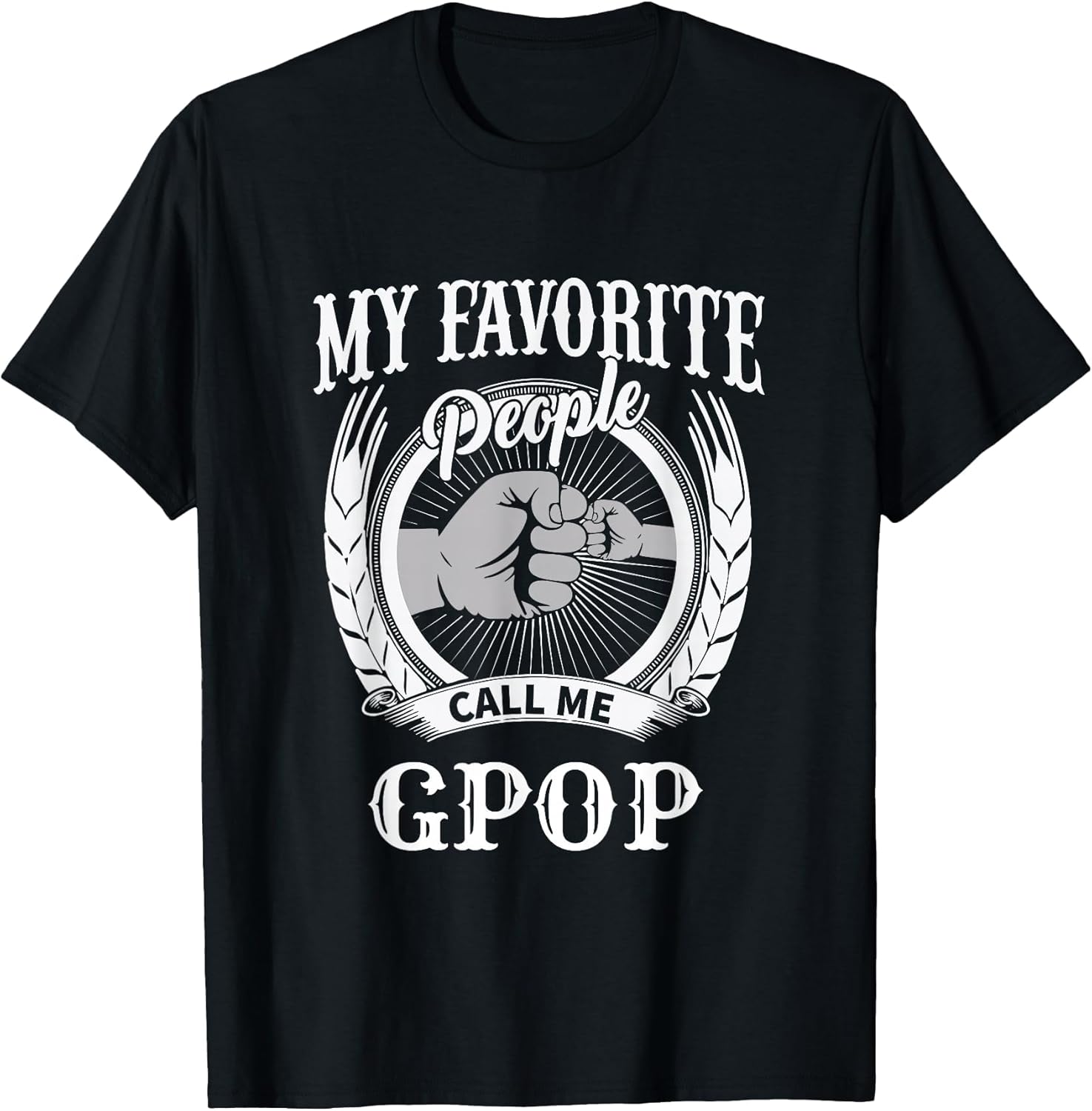 My Favorite People Call Me Gpop Fist Bump Special Grandpa