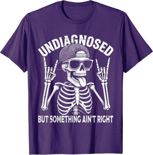 Undiagnosed But Something Ain't Right Funny Skeleton Meme