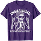 Undiagnosed But Something Ain't Right Funny Skeleton Meme