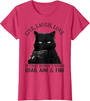 Black Cat Live Laugh Love If That Doesn’t Work Load Aim Fire