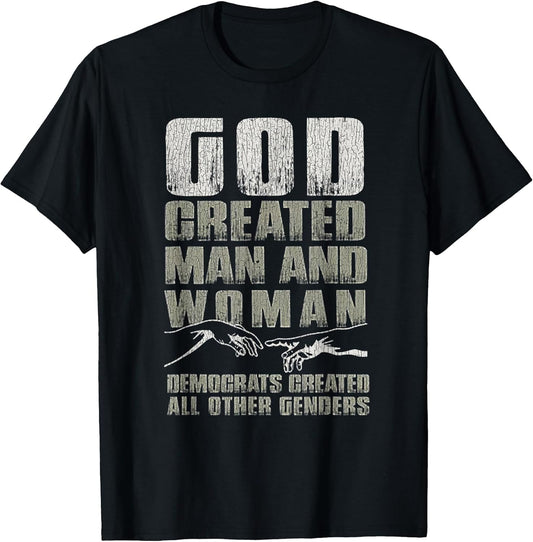 Vintage God Created Man & Woman Democrats Created All Other