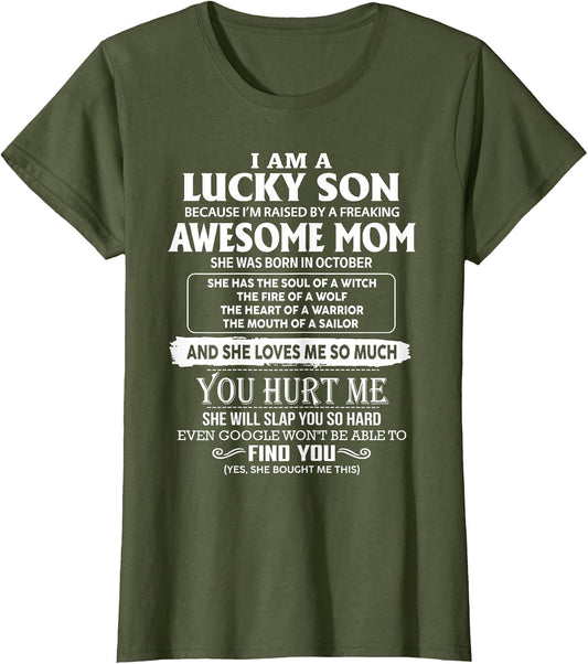 I'm A Lucky Son of Awesome Mom She was Born in October
