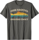 Fish Around and Find Trout Retro Fly Fishing