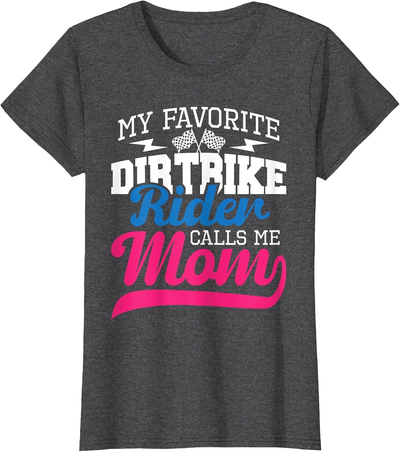 My Favorite Dirt Bike Rider Calls Me Mom - MX Bike Motocross