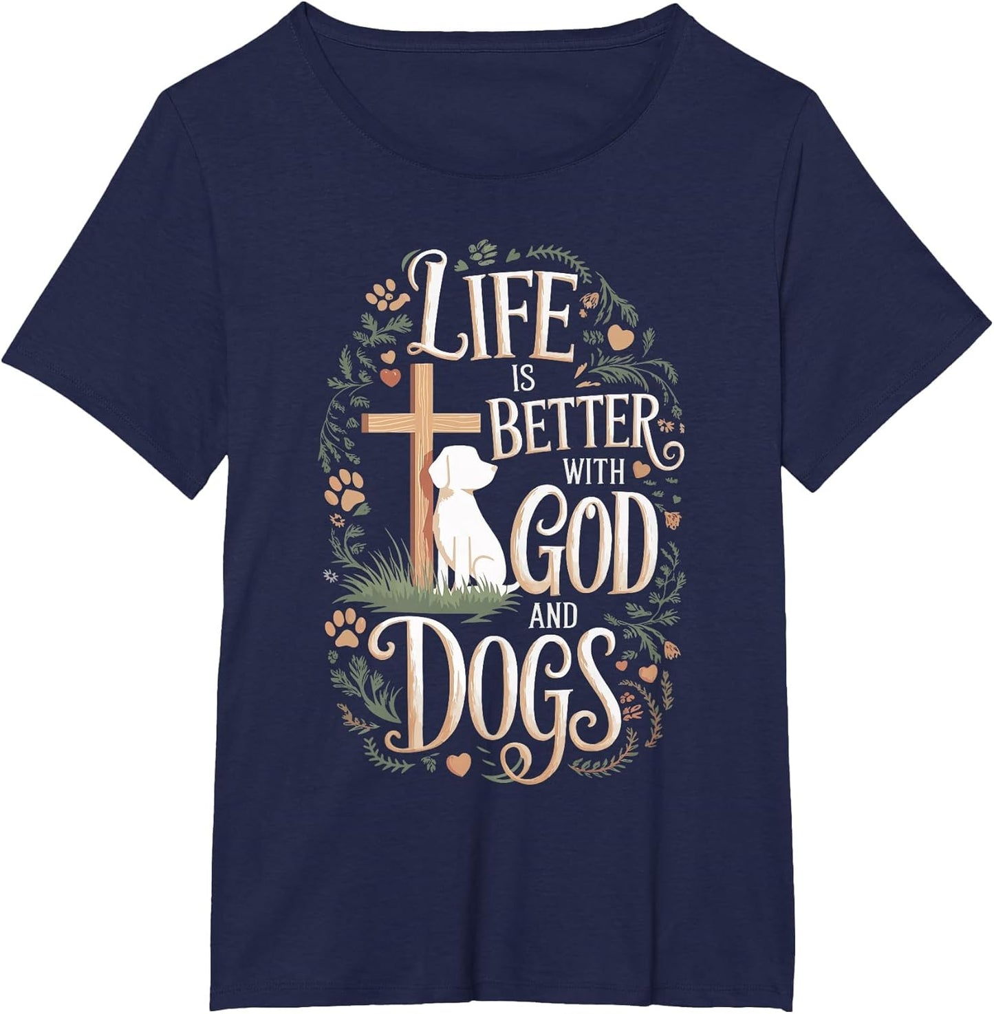 Life is Better with God and Dogs