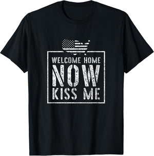 Welcome Home Soldier - Kiss Me Deployment Military