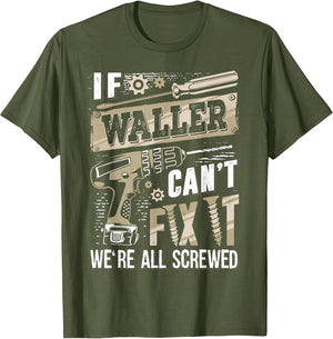 If Waller Can't Fix It We're All Screwed Vintage Family Name