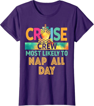 Most Likely to Nap All Day Cruise Crew Family Vacation