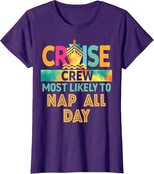 Most Likely to Nap All Day Cruise Crew Family Vacation