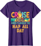 Most Likely to Nap All Day Cruise Crew Family Vacation