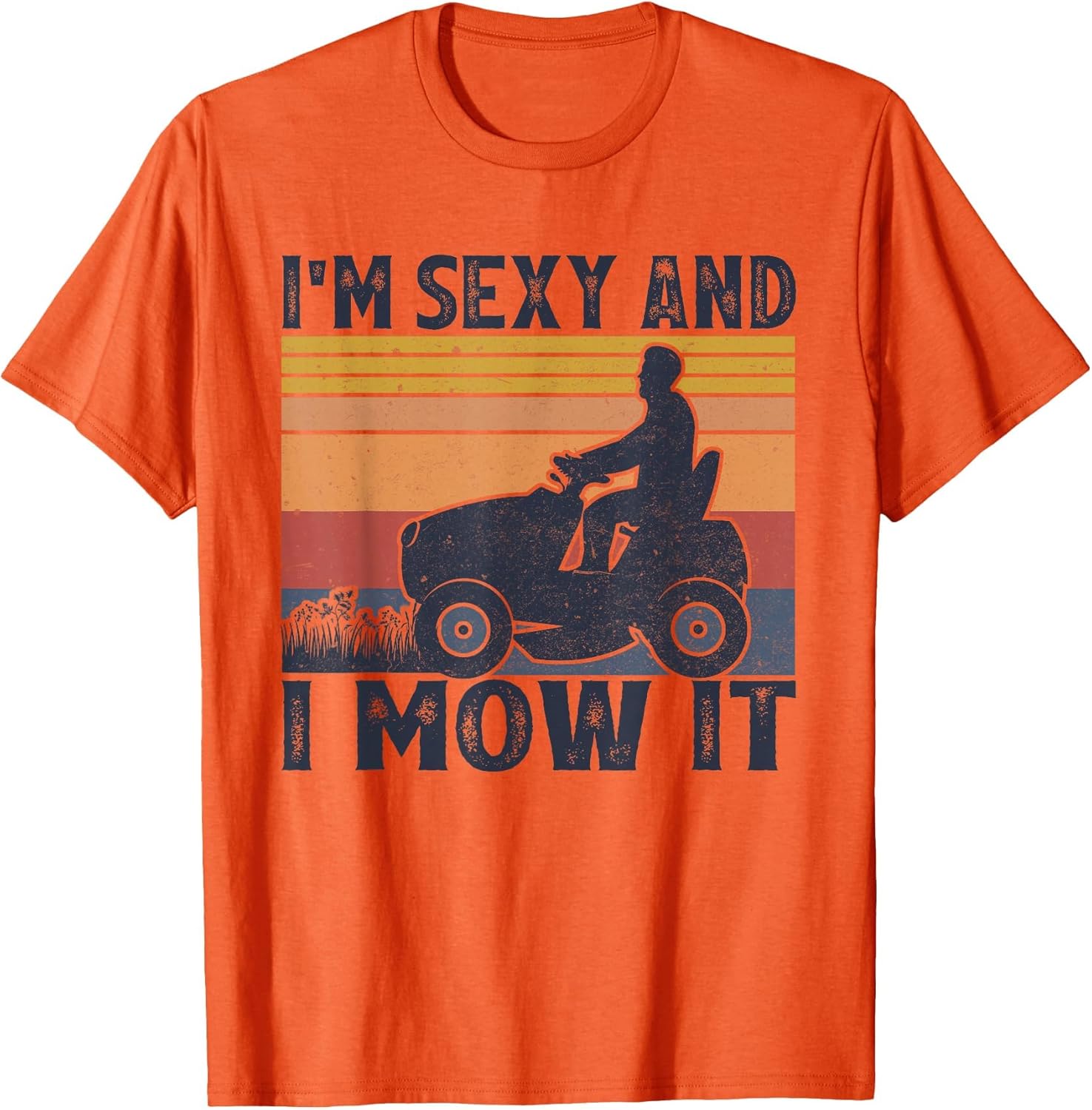 I'm Sexy and I Mow It Vintage Funny Riding Lawn Mower