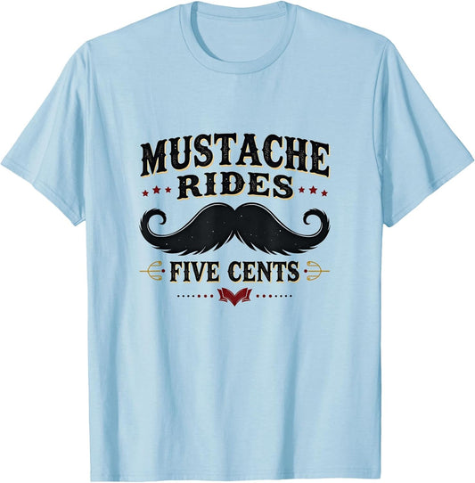 Mustache Rides Five Cents Vintage Humor Design