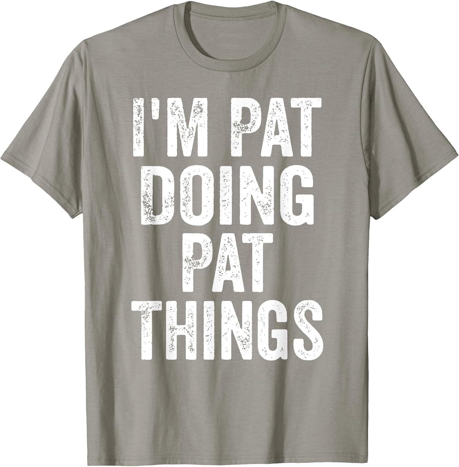 I'm Pat Doing Pat Things Shirt Funny Personalized First Name