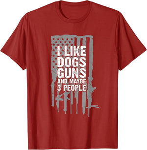 I Like Dogs Guns and Maybe 3 People Funny