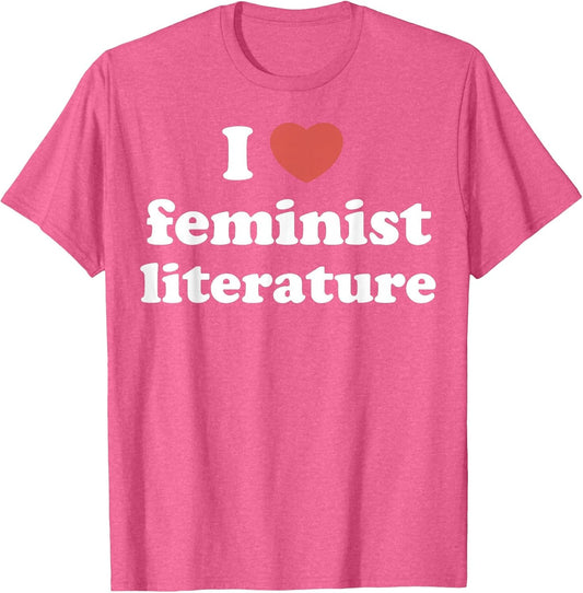 I Love Heart Feminist Literature