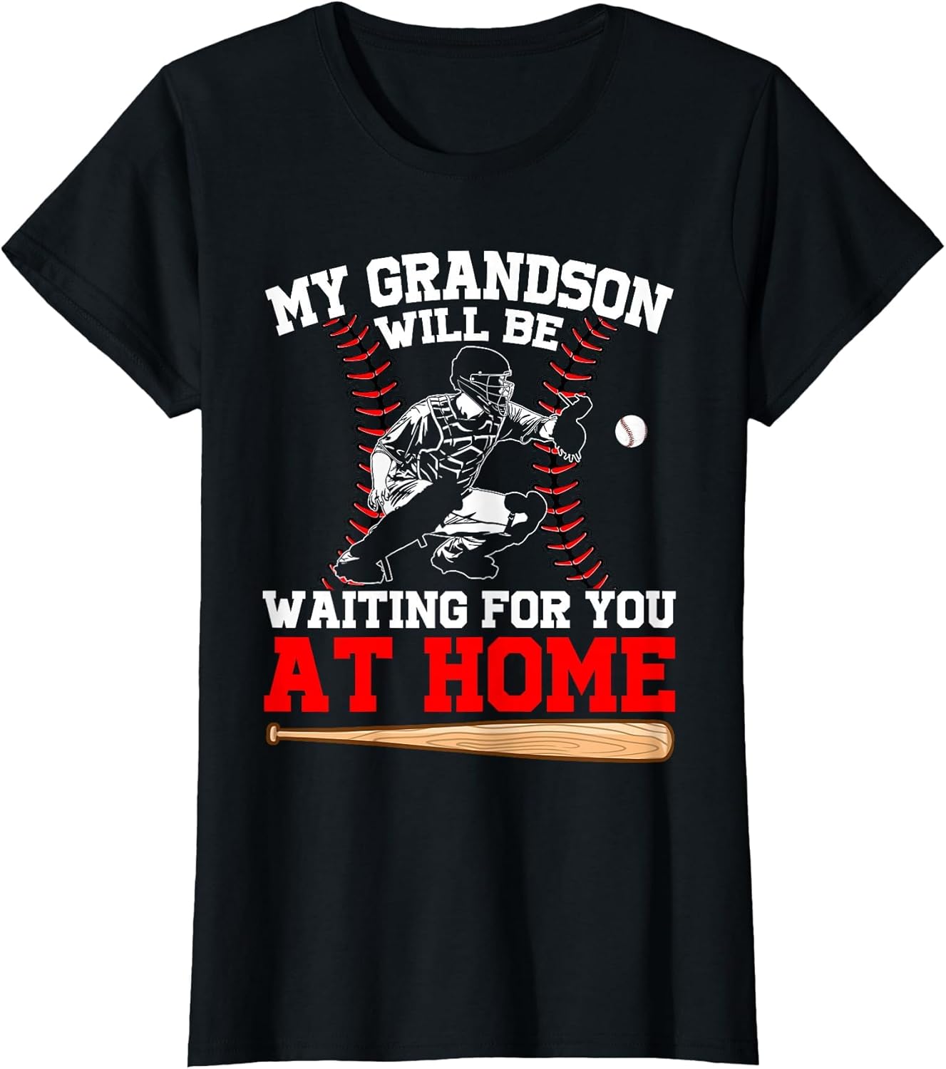 Funny My Grandson Will Be Waiting for You at Home Baseball