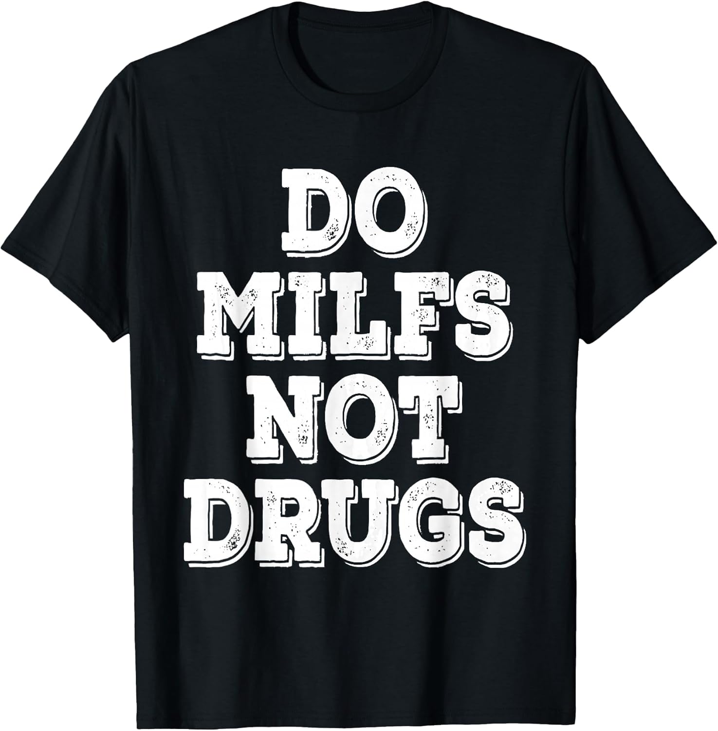 Do Milfs Not Drugs Funny Retro Vintage