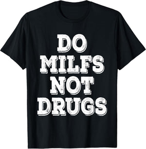 Do Milfs Not Drugs Funny Retro Vintage