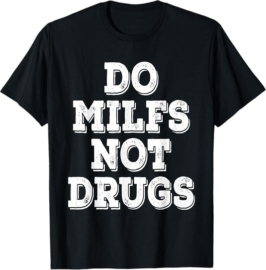 Do Milfs Not Drugs Funny Retro Vintage