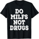 Do Milfs Not Drugs Funny Retro Vintage