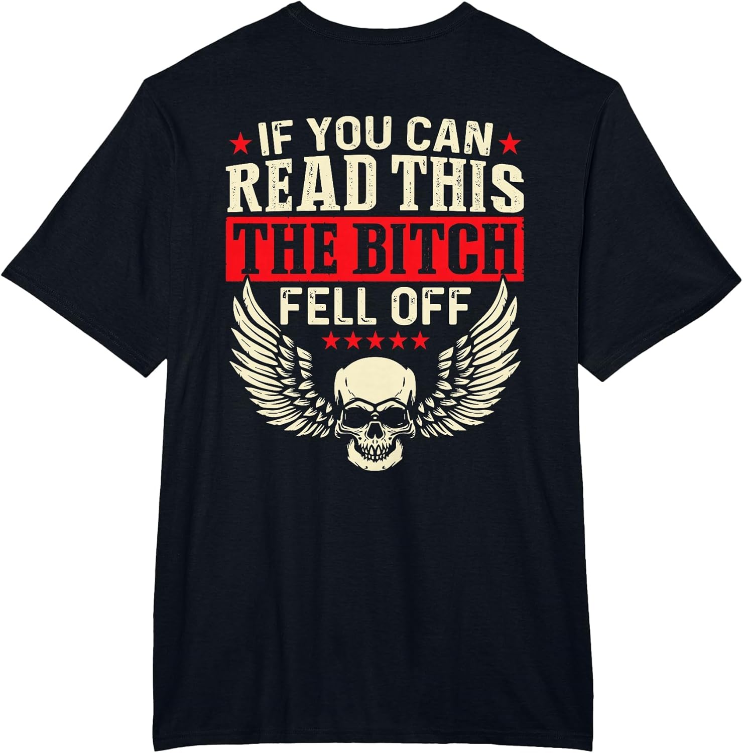 If You Can Read This The Bitch Fell Off Biker Back Print