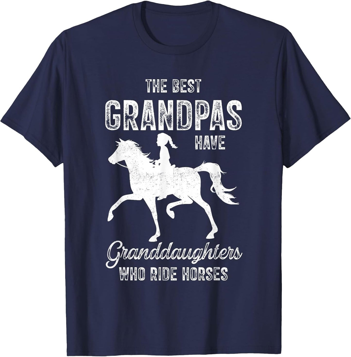 The Best Grandpas Have Granddaughters Who Ride Horses Lover
