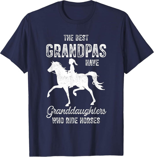 The Best Grandpas Have Granddaughters Who Ride Horses Lover