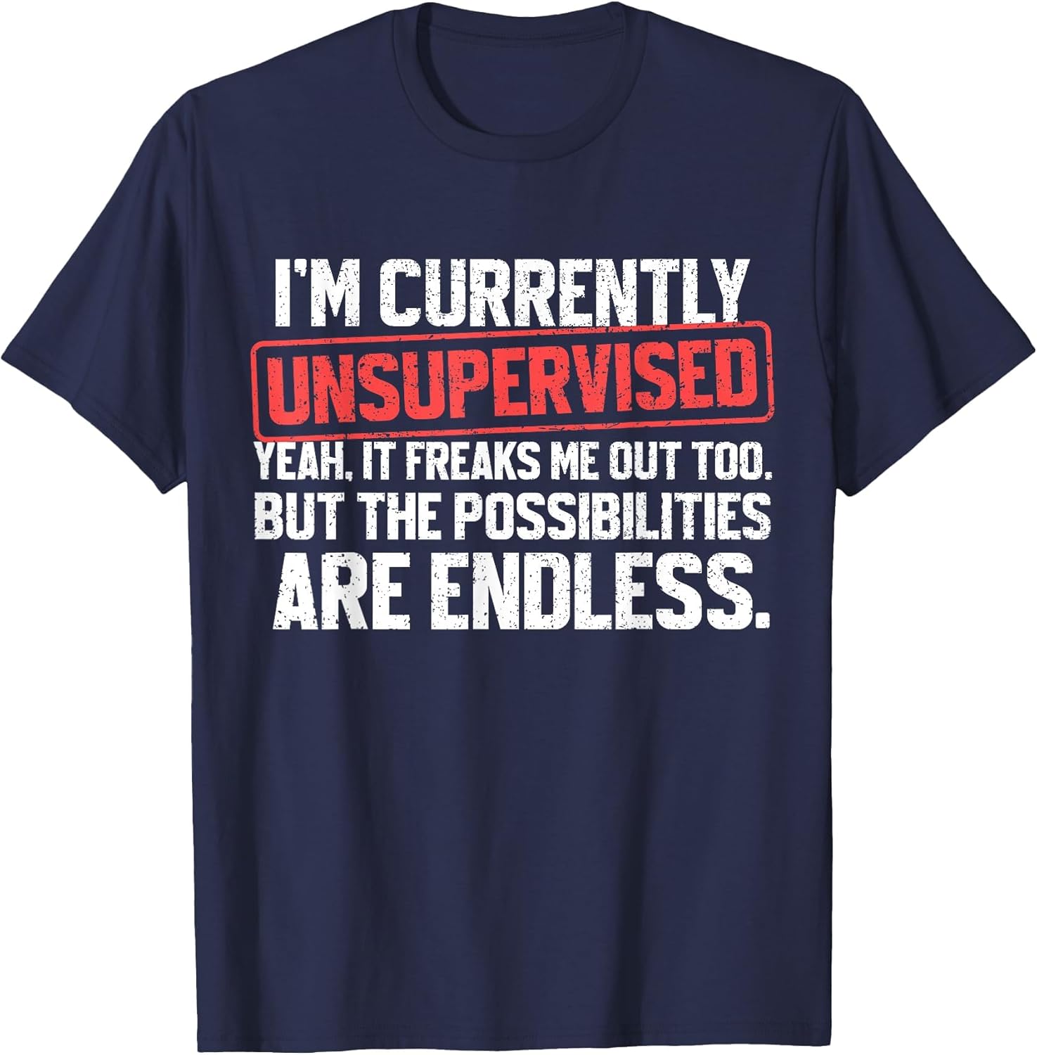 I'm Currently Unsupervised Funny Dad Papa Sarcastic
