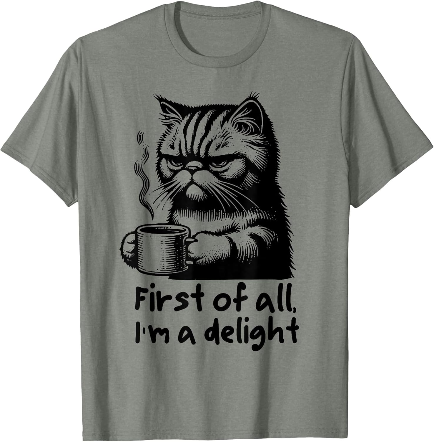 Funny Cat Coffee Sarcastic Women's First of All Im a Delight