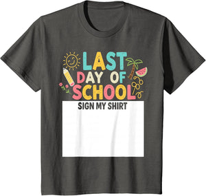 Last Day of School Sign My Shirt Funny Student Kids Boys