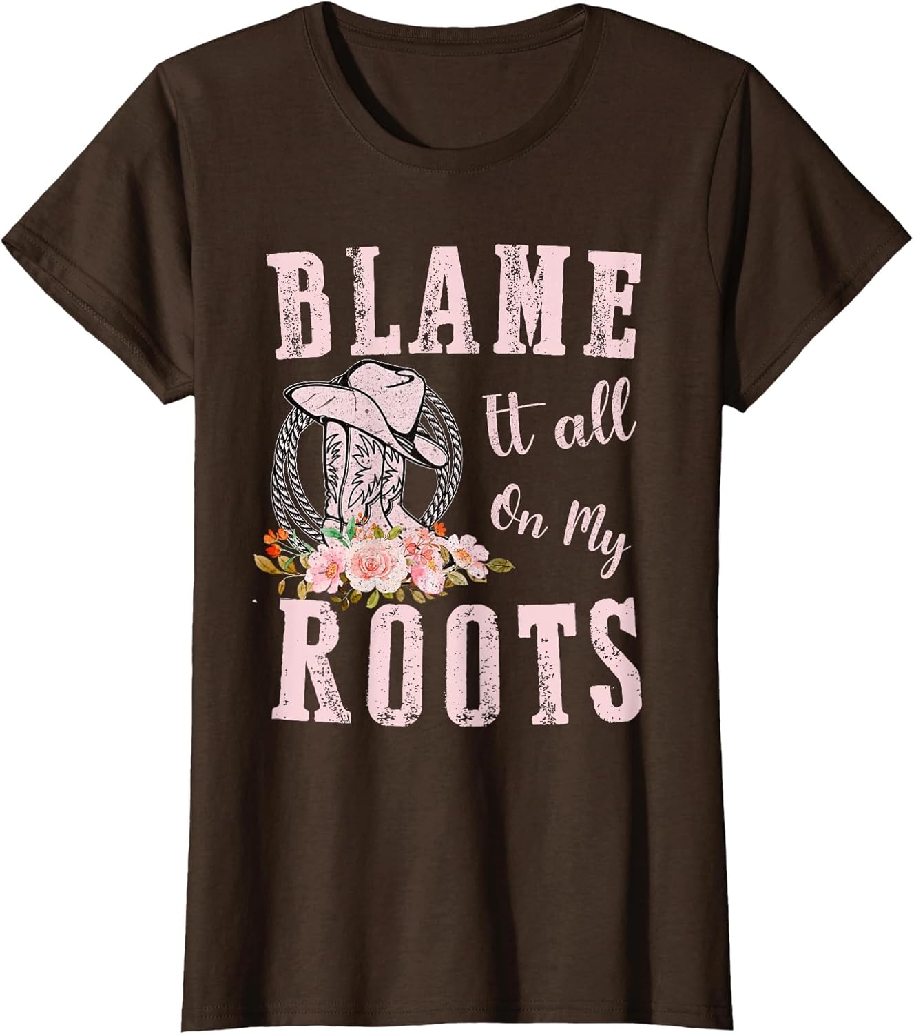 Pink Blame Everything on My Roots - Country Music Lover Southern