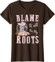 Pink Blame Everything on My Roots - Country Music Lover Southern