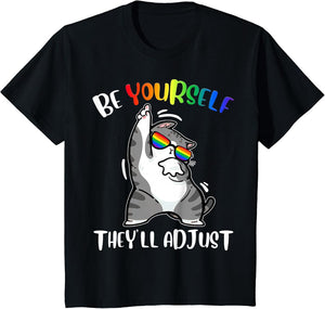 Be Yourself They'll Adjust LGBTQ Ally Cat Gay Pride Be You