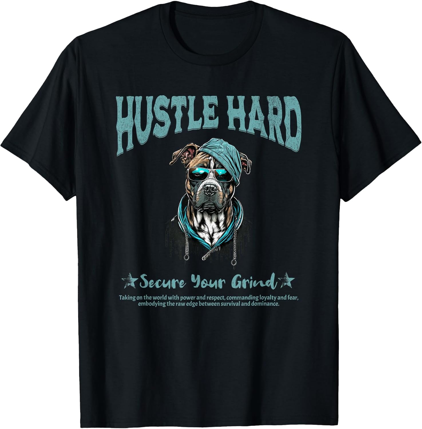 Hustle Hard Secure Your Grind Pitbull Dog Men Women