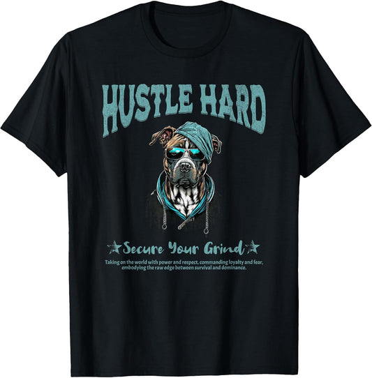 Hustle Hard Secure Your Grind Pitbull Dog Men Women