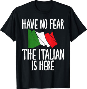 Italian Flag Have no Fear the Italian is here Funny Italian
