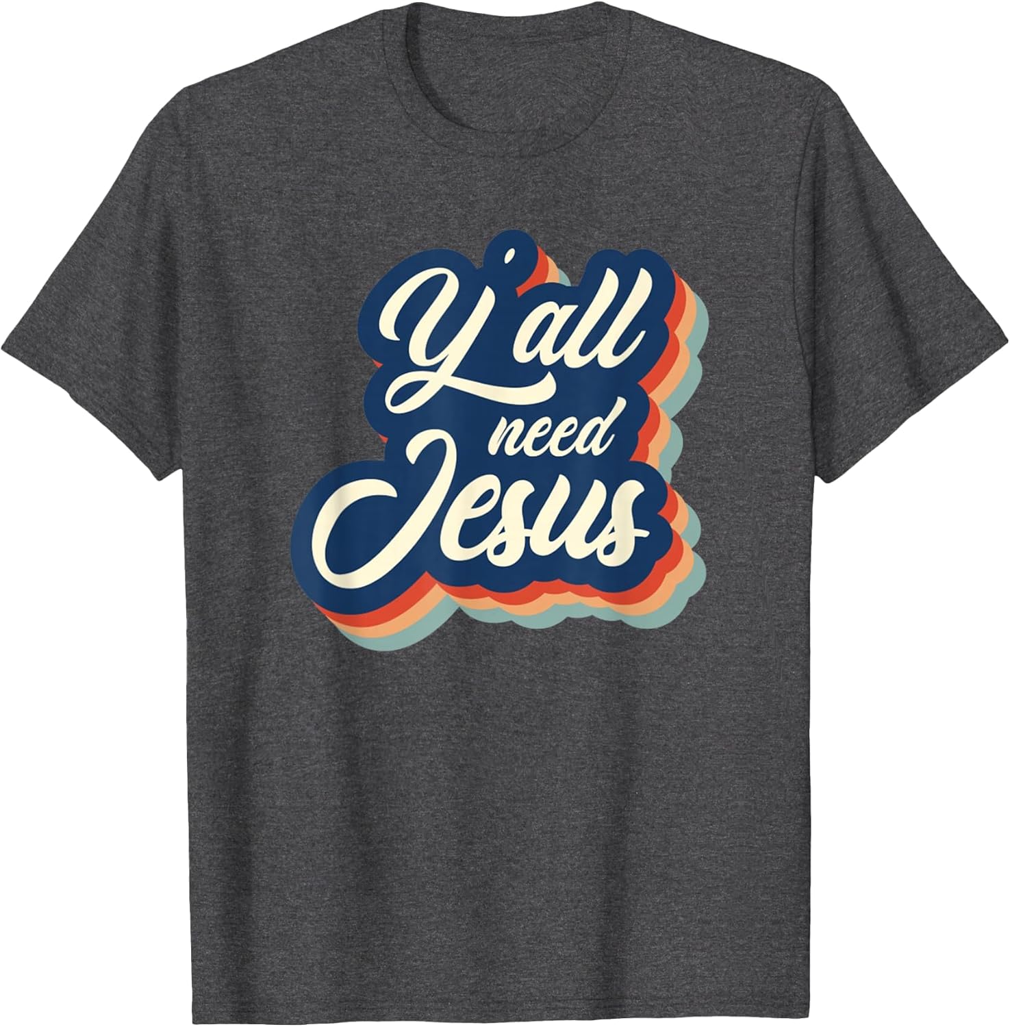 Vintage Y'all Need Jesus Retro Jesus
