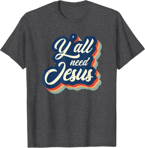 Vintage Y'all Need Jesus Retro Jesus
