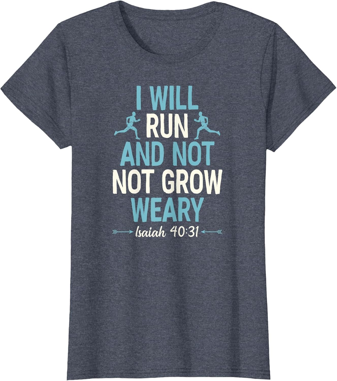 I Will Run and Not Grow Weary Isaiah 40 31 Bible Running