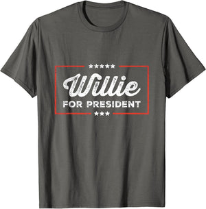 Willie for President Retro Merch Sarcastic Humor Willie Fan