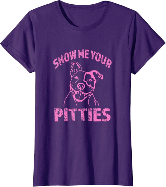 Funny Show Me Your Pitties - Shirt -Pink