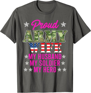 Proud Army Wife My Husband My Soldier Hero USA Military Fan