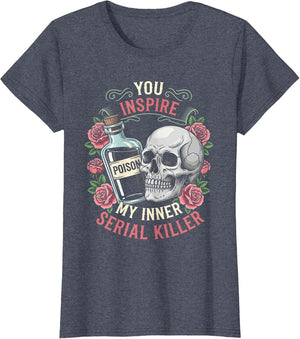 You Inspire My Inner Serial Killer Spooky Season Halloween