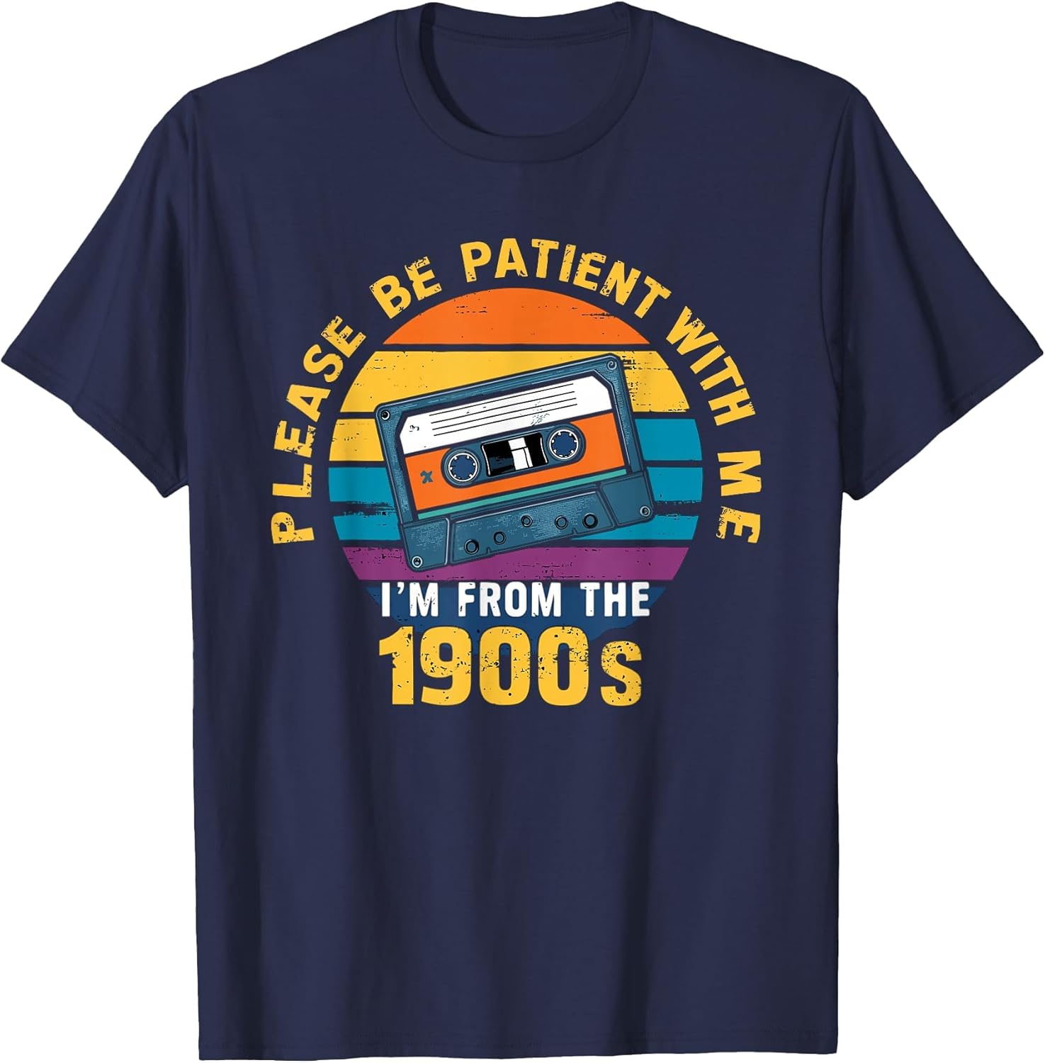 Please Be Patient with Me I'm from The 1900s Funny Dad